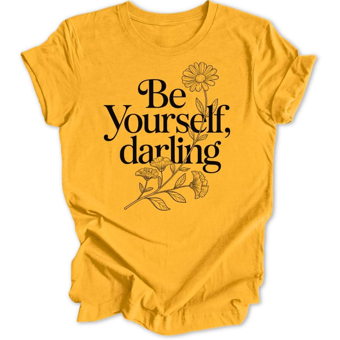 Be Yourself Unisex T-Shirt - Wild Spirit