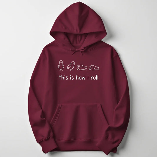 How I Roll Unisex Hoodie - Wild Spirit