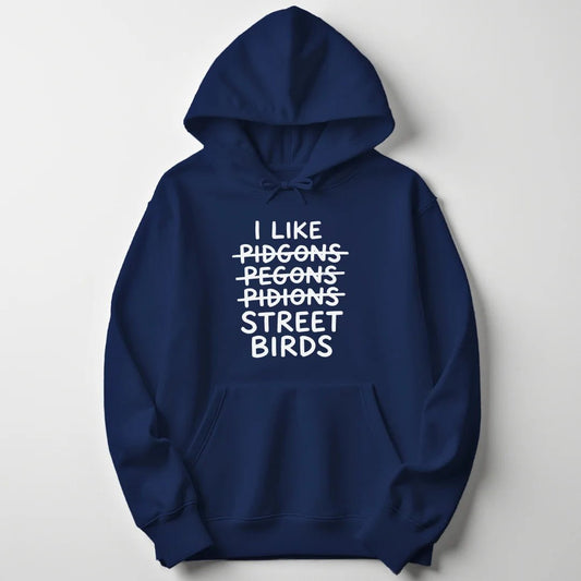 I Like Street Birds Unisex Hoodie - Wild Spirit