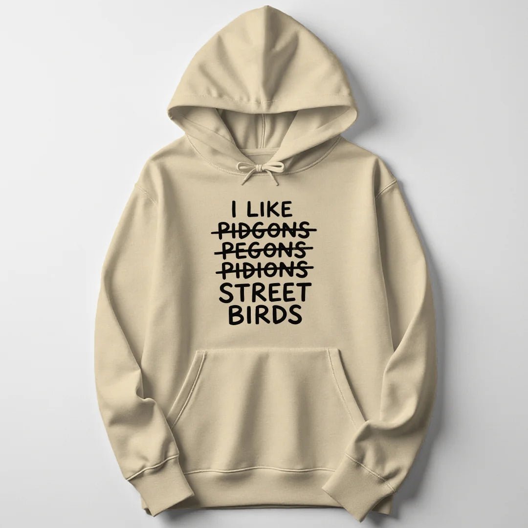 I Like Street Birds Unisex Hoodie - Wild Spirit