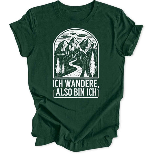 Ich wandere, also Unisex T-Shirt - Wild Spirit