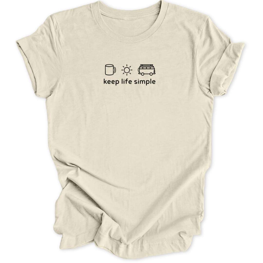 Keep Life Simple Unisex T-Shirt - Wild Spirit