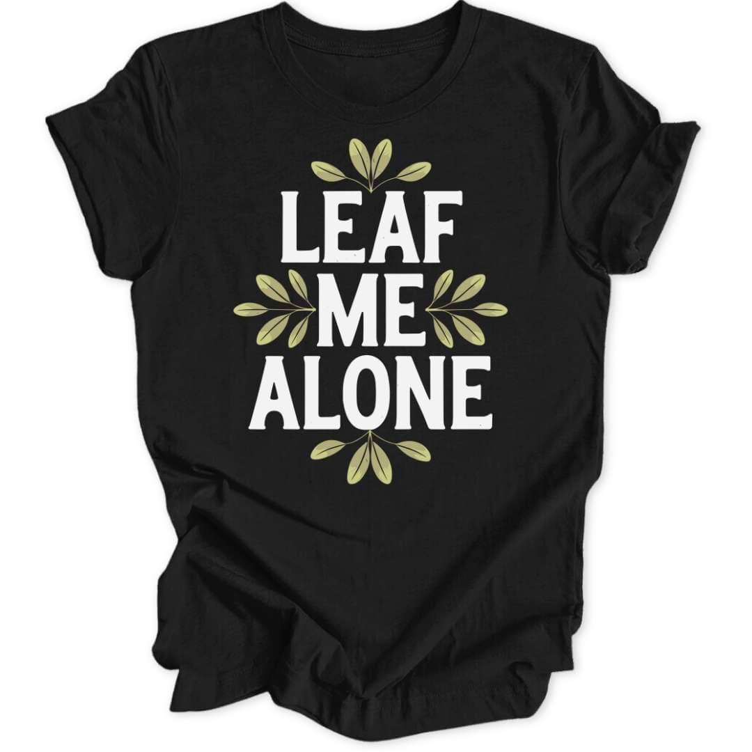 Leaf Me Alone Unisex T-Shirt - Wild Spirit