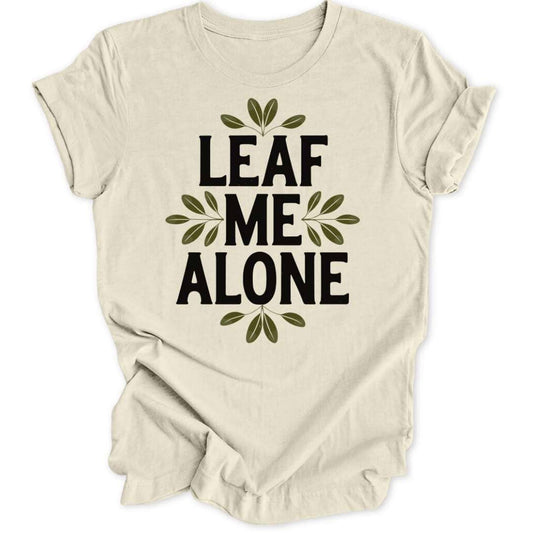 Leaf Me Alone Unisex T-Shirt - Wild Spirit
