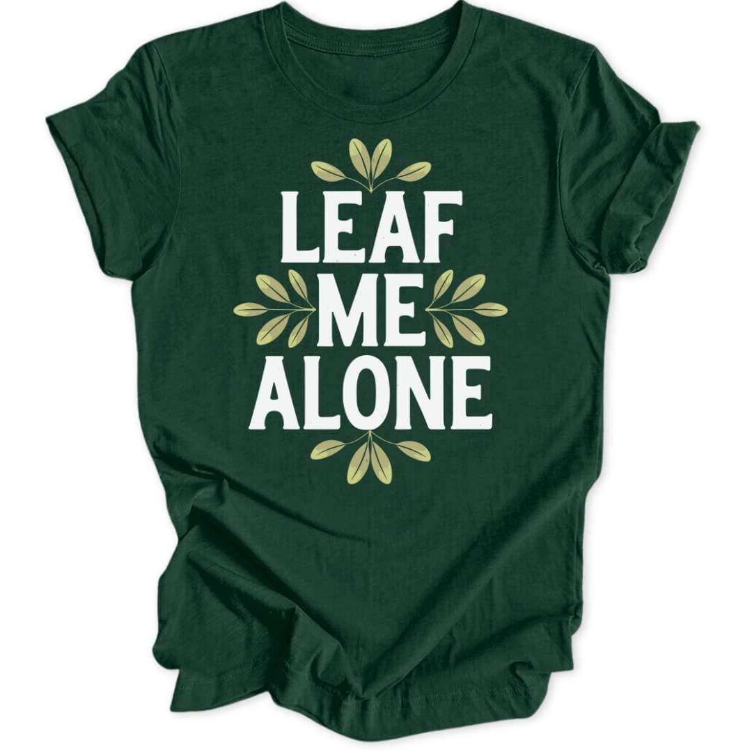 Leaf Me Alone Unisex T-Shirt - Wild Spirit