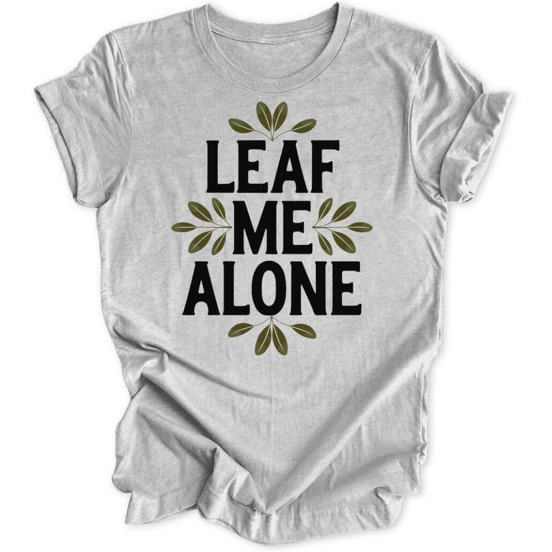 Leaf Me Alone Unisex T-Shirt - Wild Spirit
