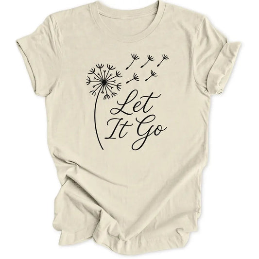 Let It Go Unisex T-Shirt - Wild Spirit