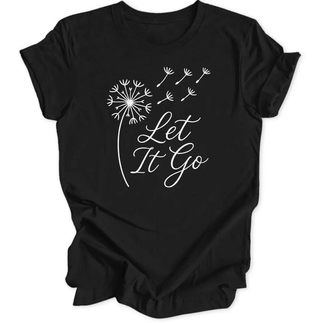 Let It Go Unisex T-Shirt - Wild Spirit