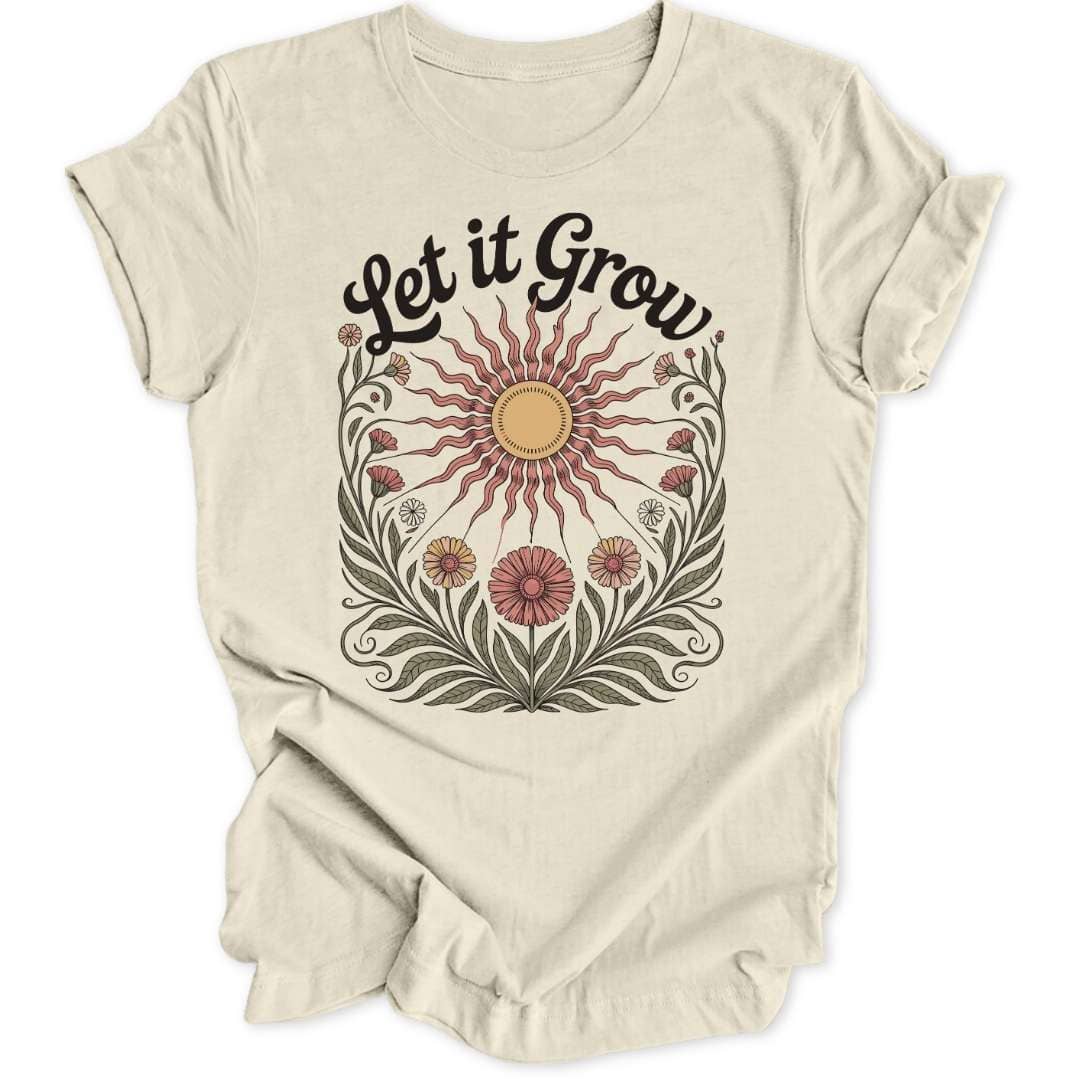 Let It Grow Unisex T-Shirt - Wild Spirit