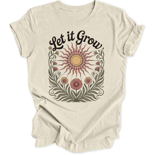 Let It Grow Unisex T-Shirt - Wild Spirit