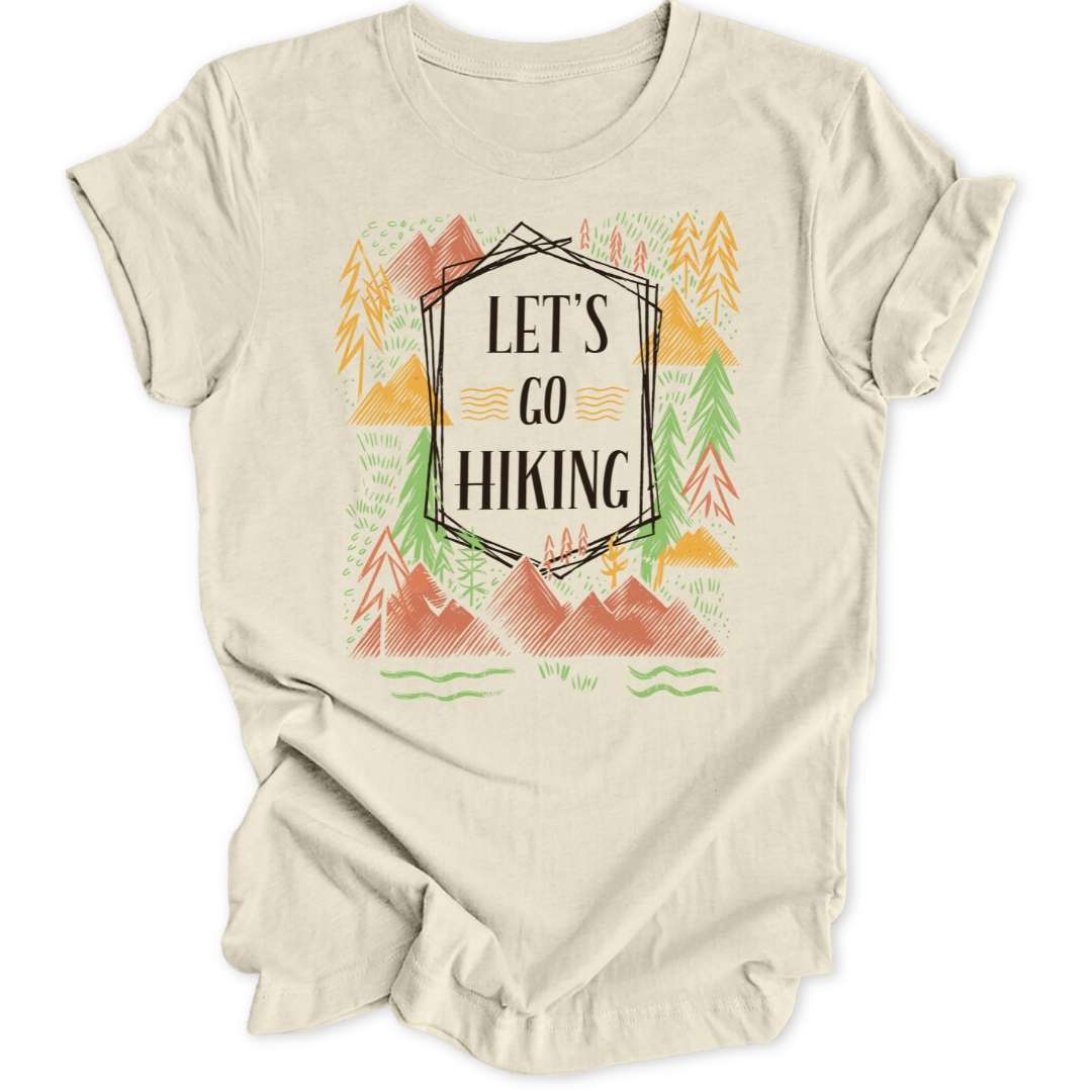 Let's Go Hiking Unisex T-Shirt - Wild Spirit