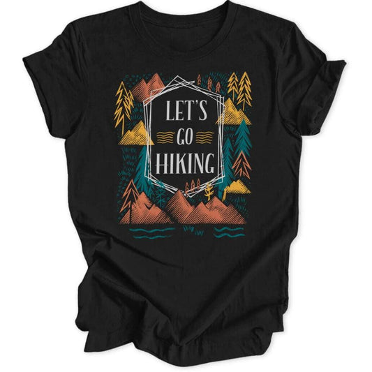 Let's Go Hiking Unisex T-Shirt - Wild Spirit