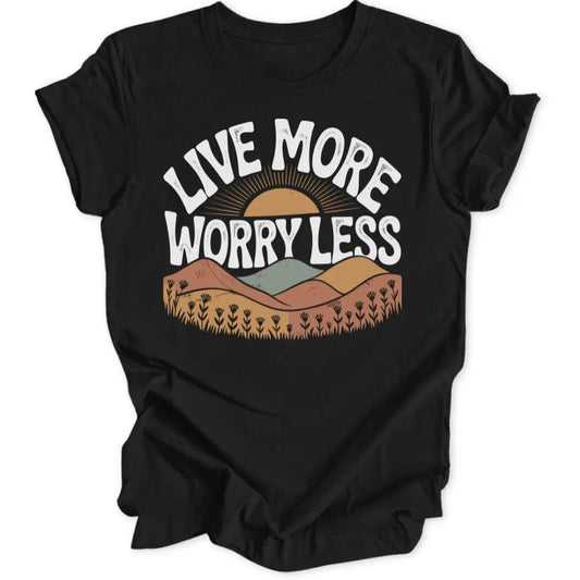 Live More Unisex T-Shirt - Wild Spirit