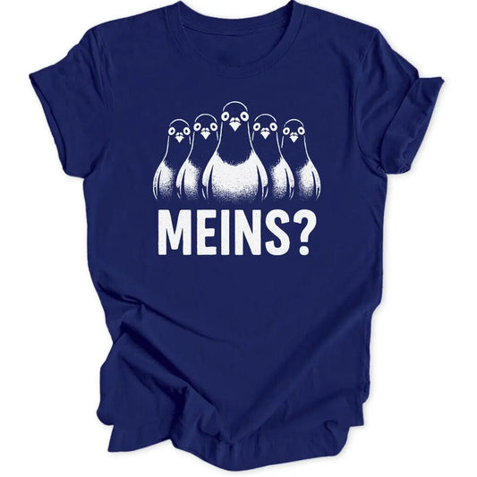 Meins? Unisex T-Shirt - Wild Spirit