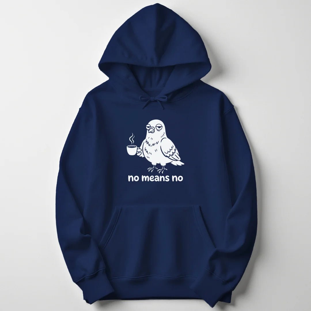 No Means No Pigeon Unisex Hoodie - Wild Spirit