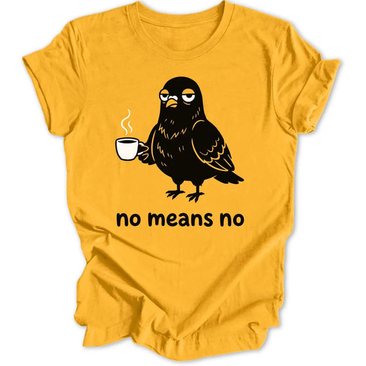No Means No Pigeon Unisex T-Shirt - Wild Spirit
