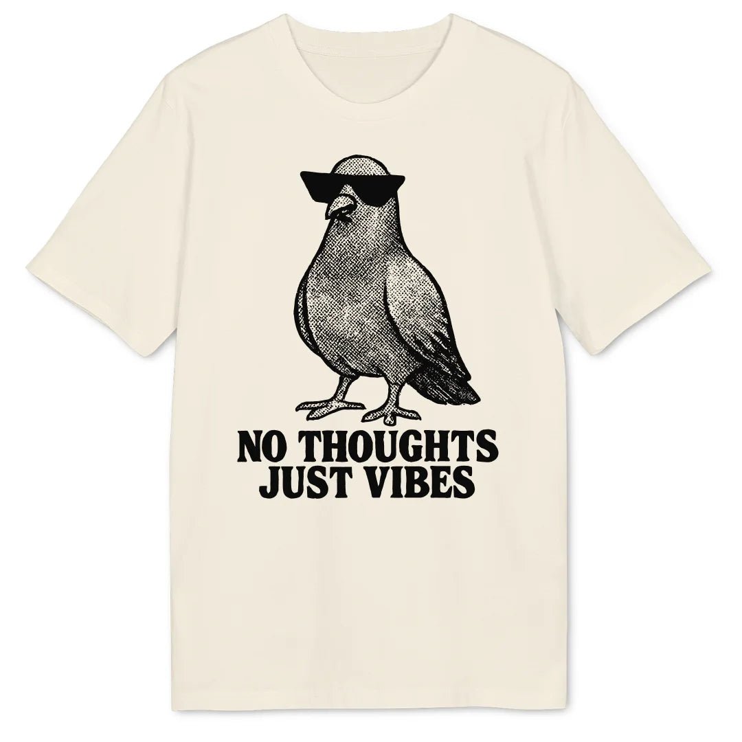 No Thoughts Pigeon Bio T-Shirt - Wild Spirit