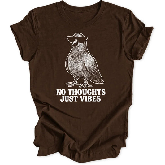 No Thoughts Pigeon Unisex T-Shirt - Wild Spirit
