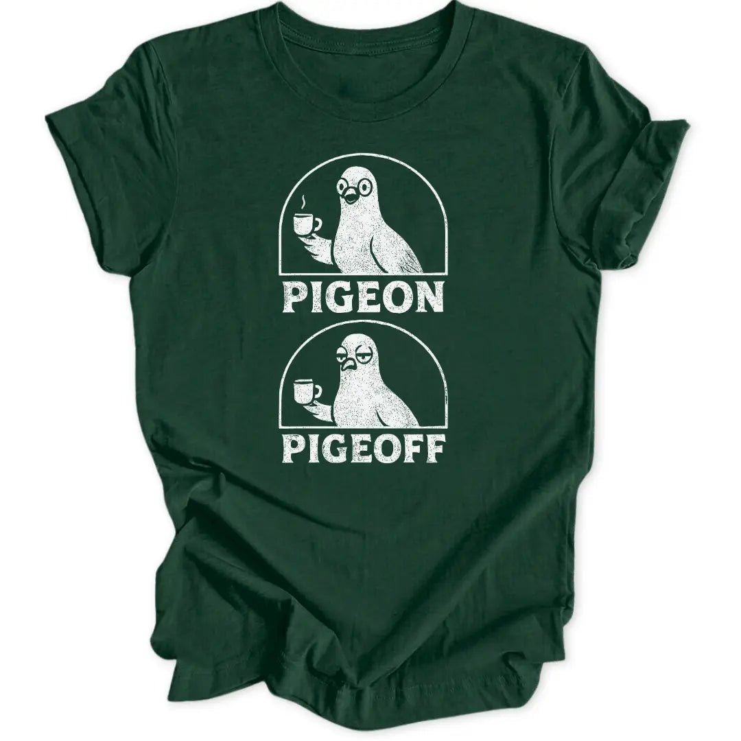 Pigeon Pigeoff Unisex T-Shirt - Wild Spirit