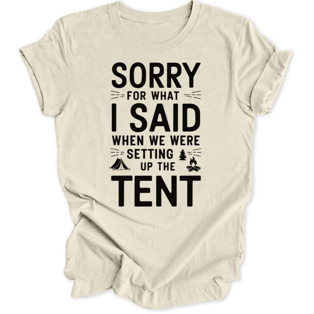 Sorry Tent Unisex T-Shirt - Wild Spirit
