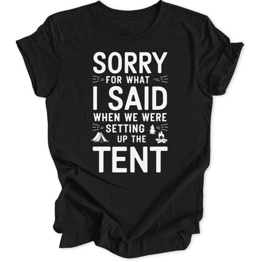 Sorry Tent Unisex T-Shirt - Wild Spirit