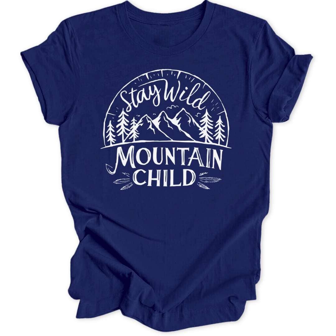 Stay Wild Mountain Child Unisex T-Shirt - Wild Spirit