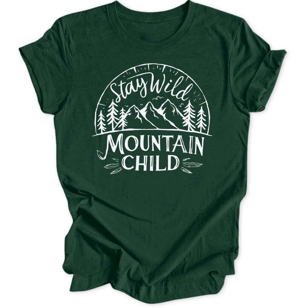 Stay Wild Mountain Child Unisex T-Shirt - Wild Spirit