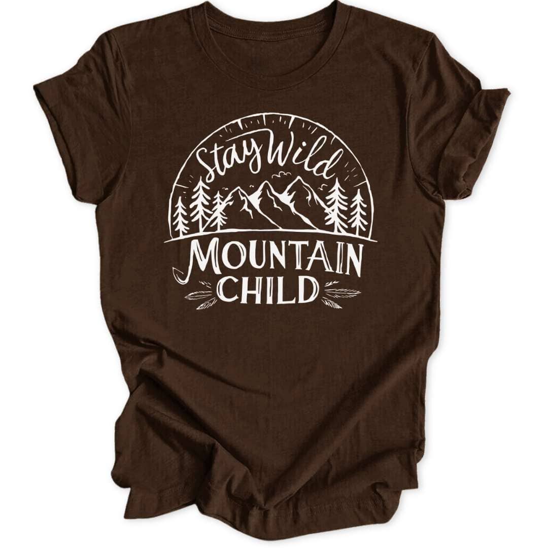 Stay Wild Mountain Child Unisex T-Shirt - Wild Spirit