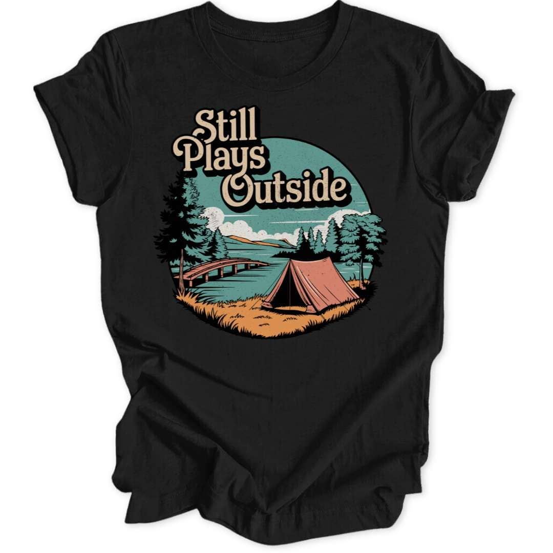 Still Plays Outside Unisex T-Shirt - Wild Spirit