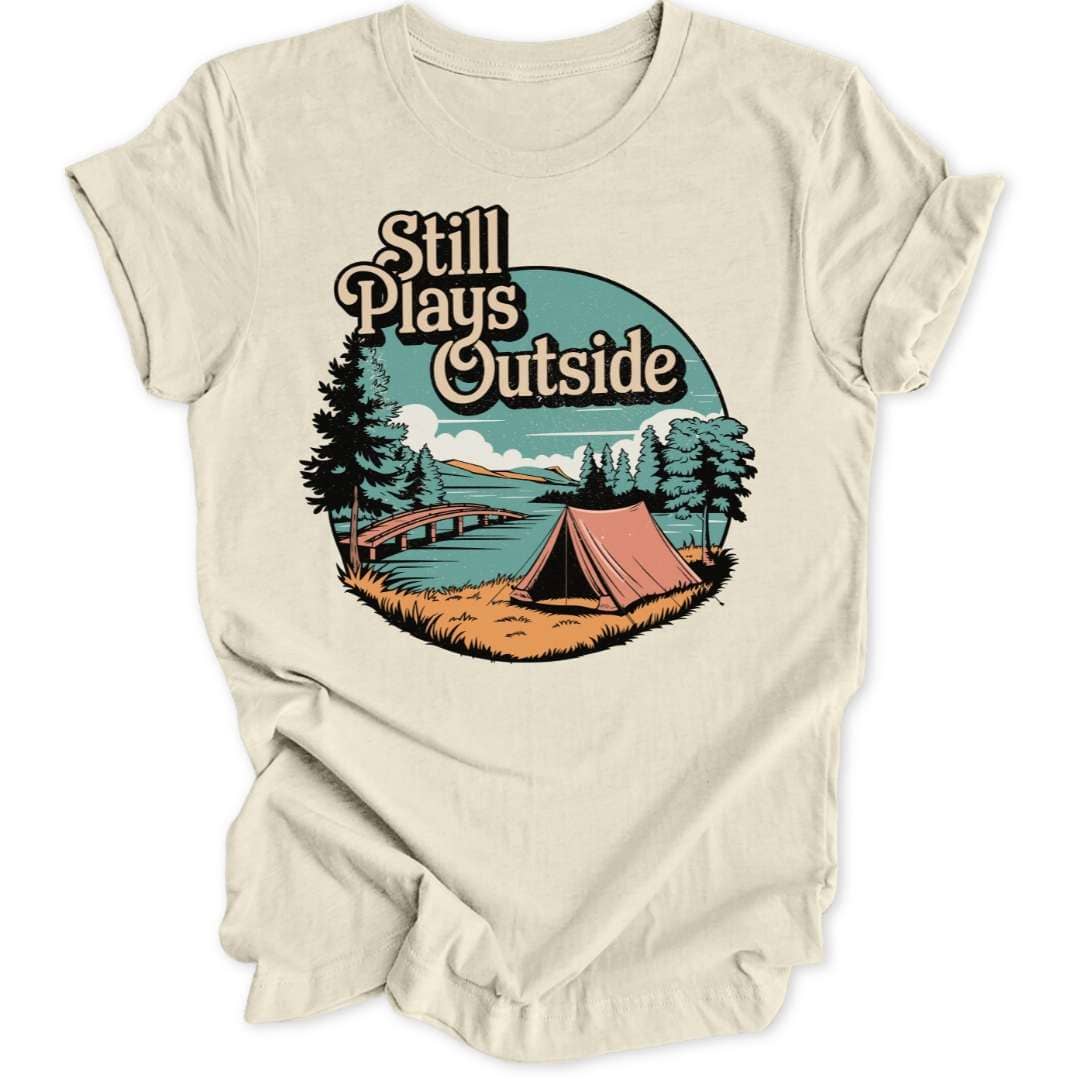 Still Plays Outside Unisex T-Shirt - Wild Spirit