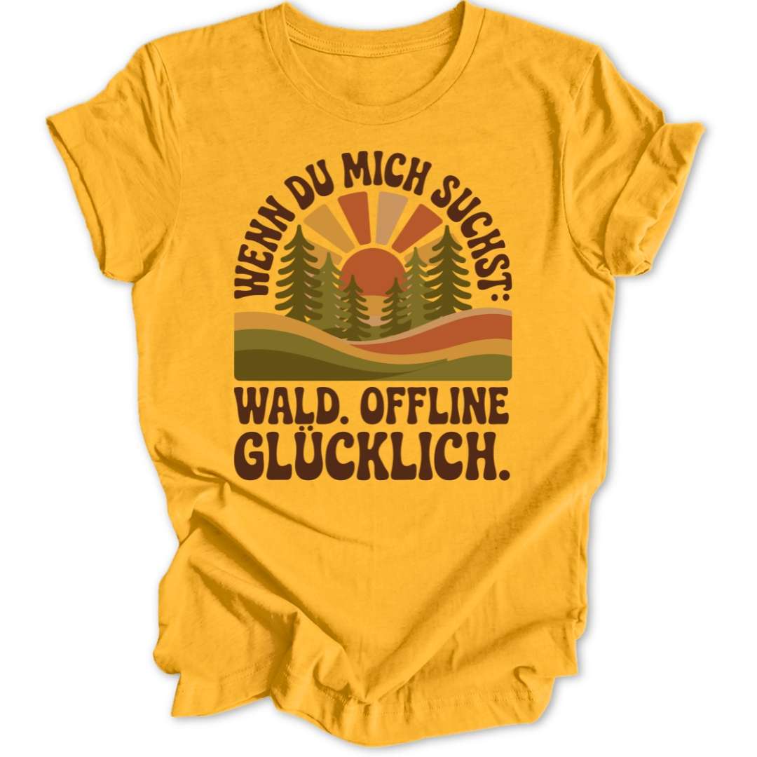 Wald Offline Glücklich Unisex T-Shirt - Wild Spirit