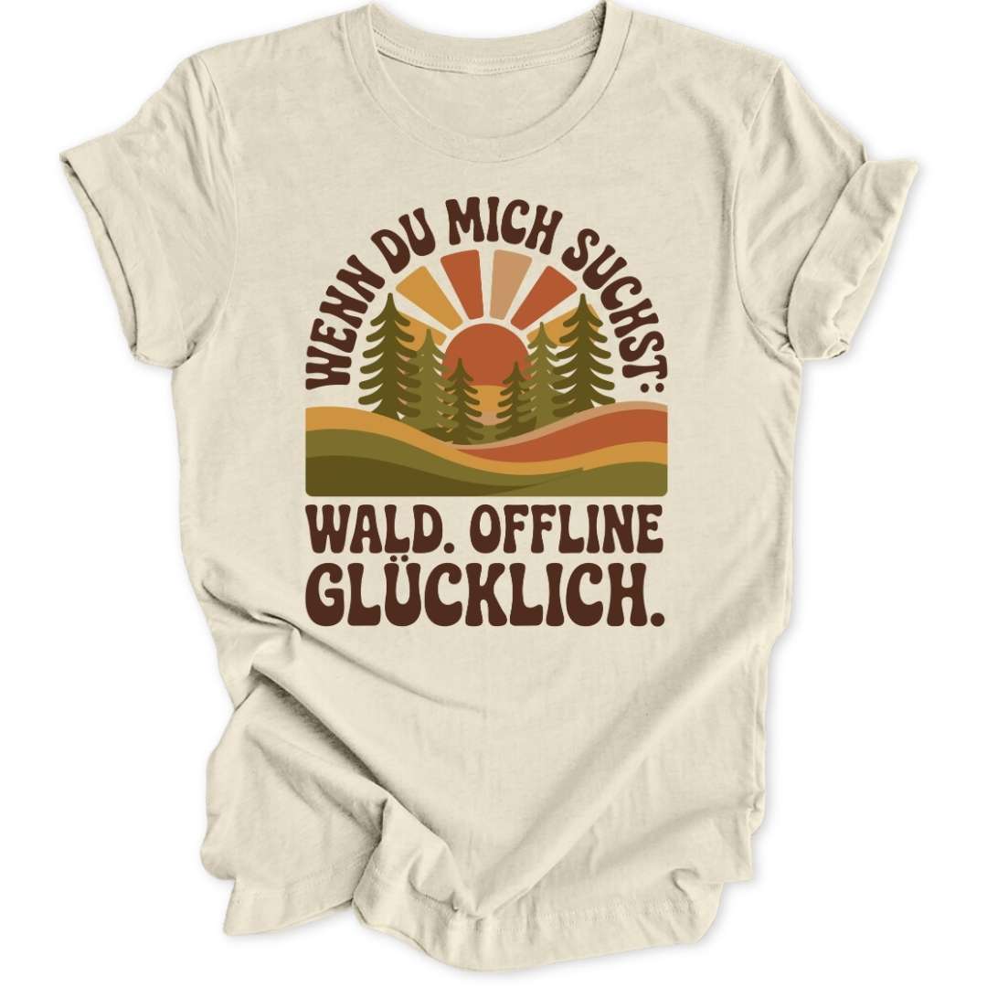 Wald Offline Glücklich Unisex T-Shirt - Wild Spirit