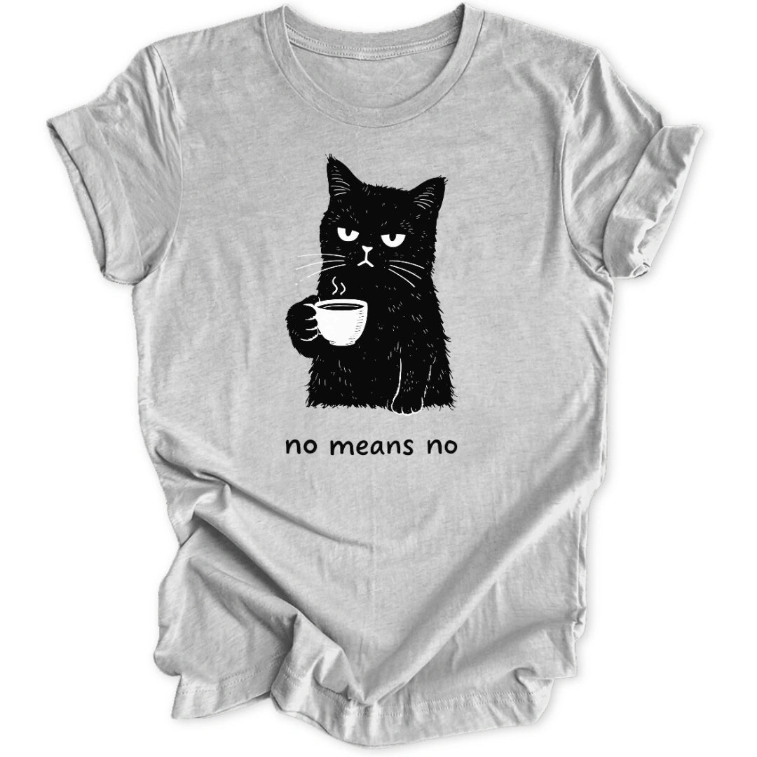 No Means No Cat Unisex T-Shirt