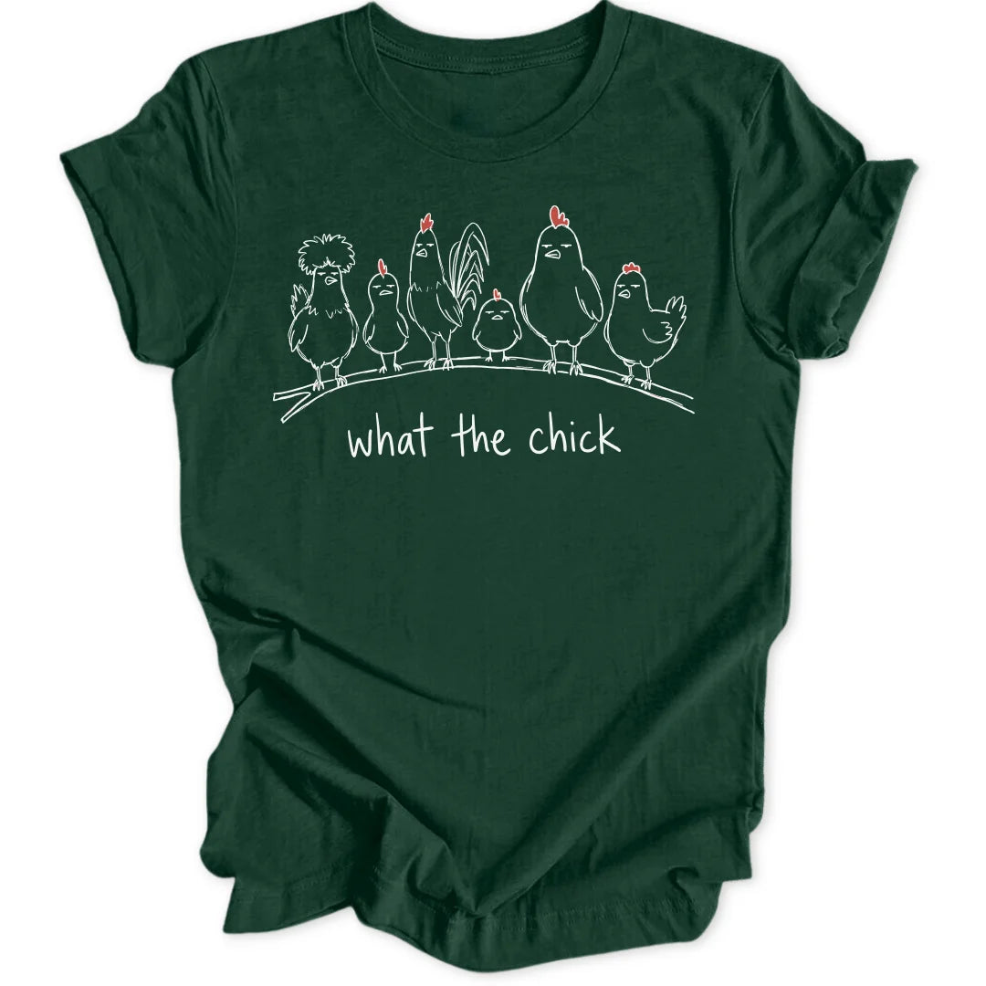 What The Chick - Forest Green