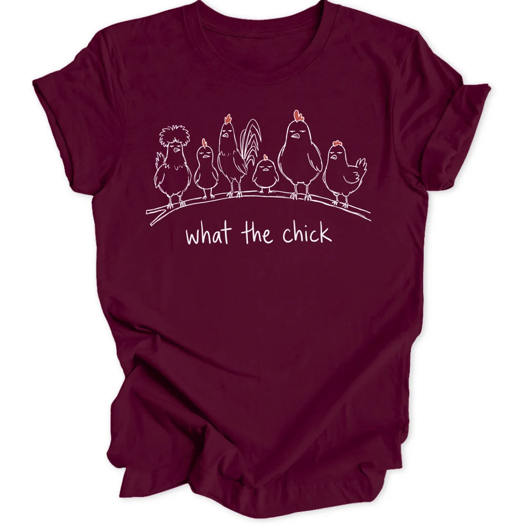 What The Chick - Maroon
