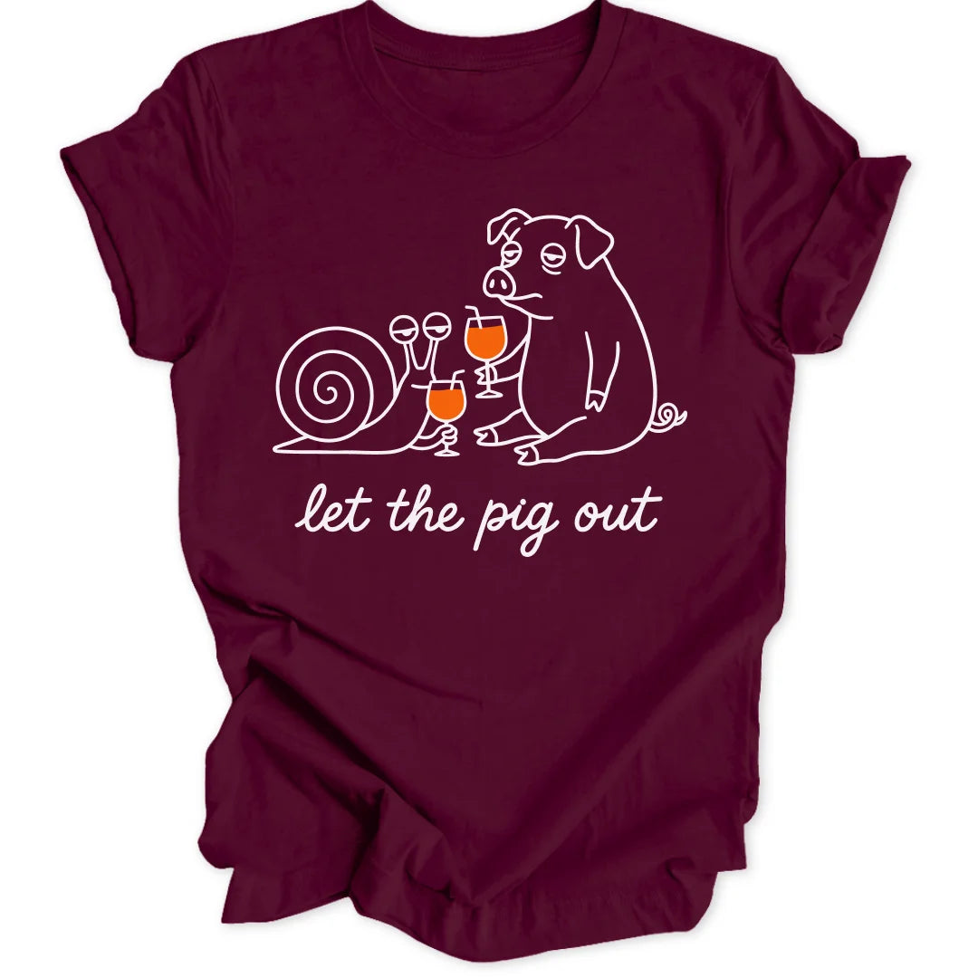Let the pig out - Maroon