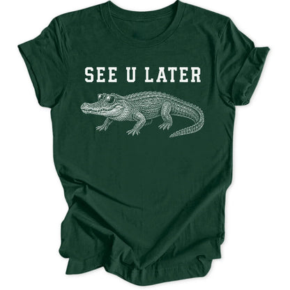 See U Later - Forest Green