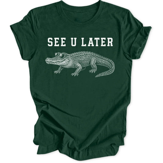 See U Later - Forest Green