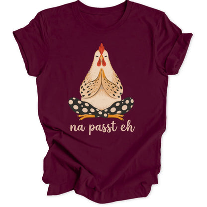Na Passt Eh Chick - Maroon