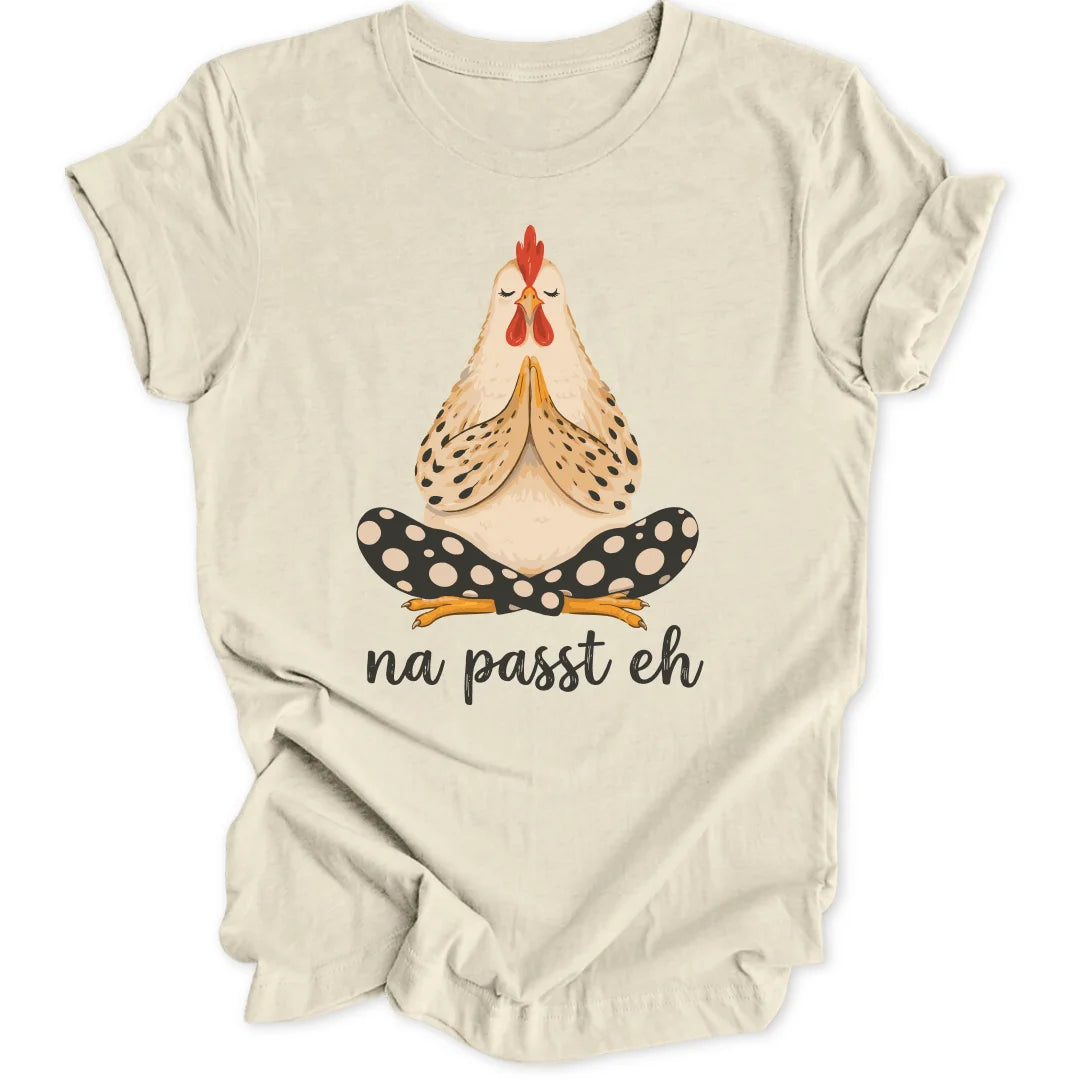 Na Passt Eh Chick - Natural