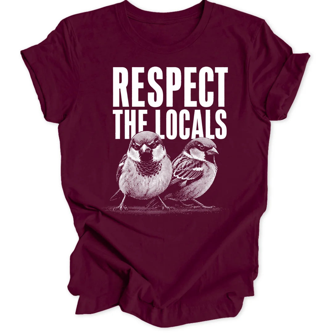 Respect Locals - Maroon