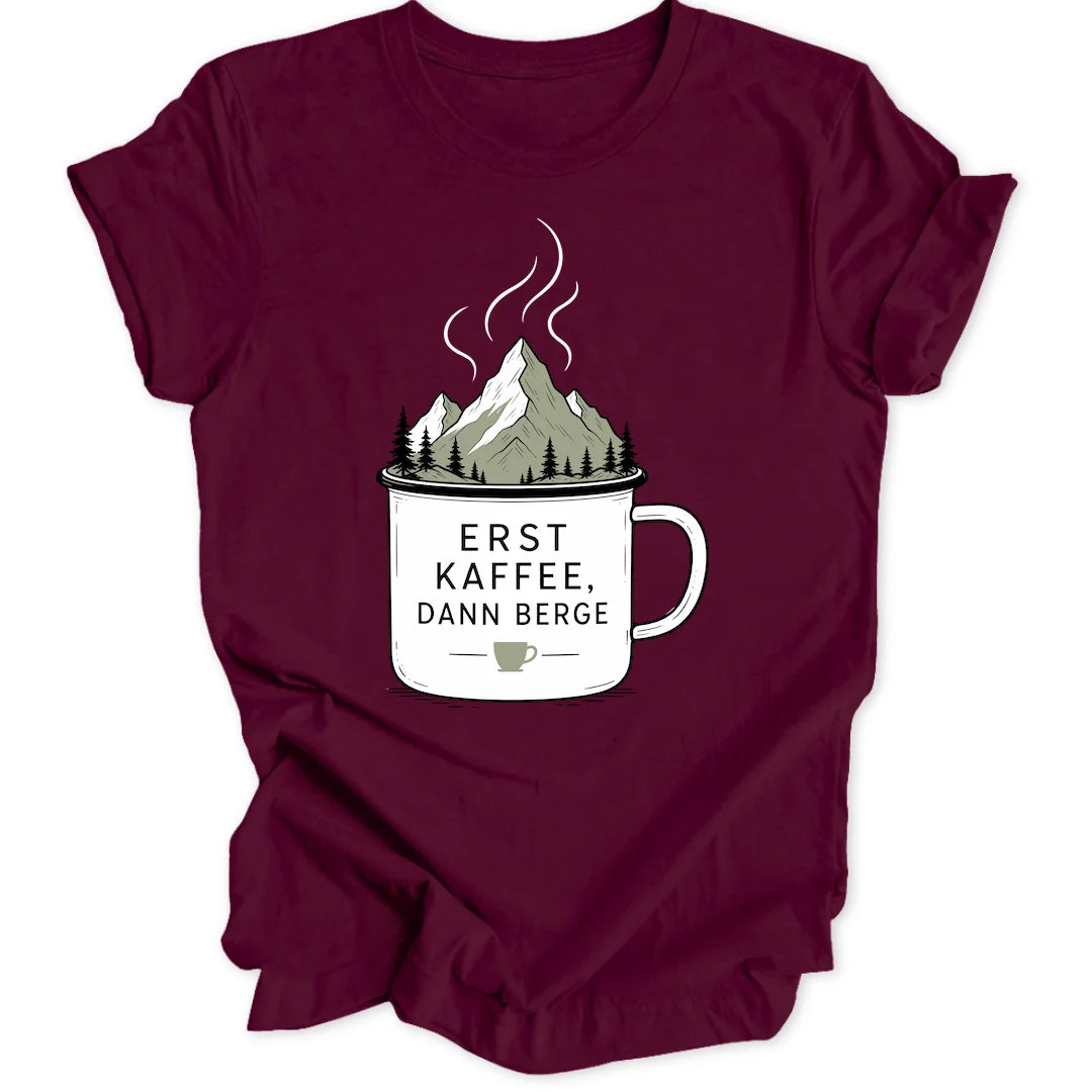 Erst Kaffee - Maroon