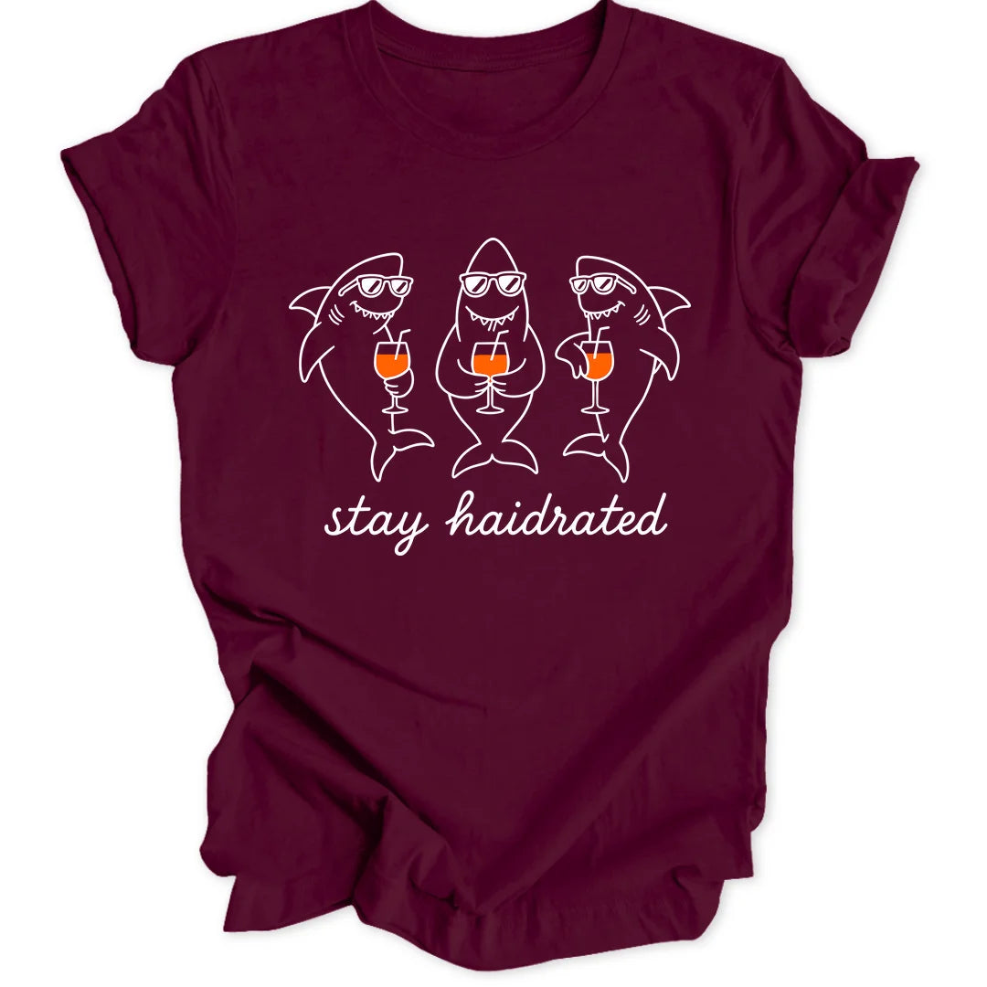 Stay Haidrated - Maroon