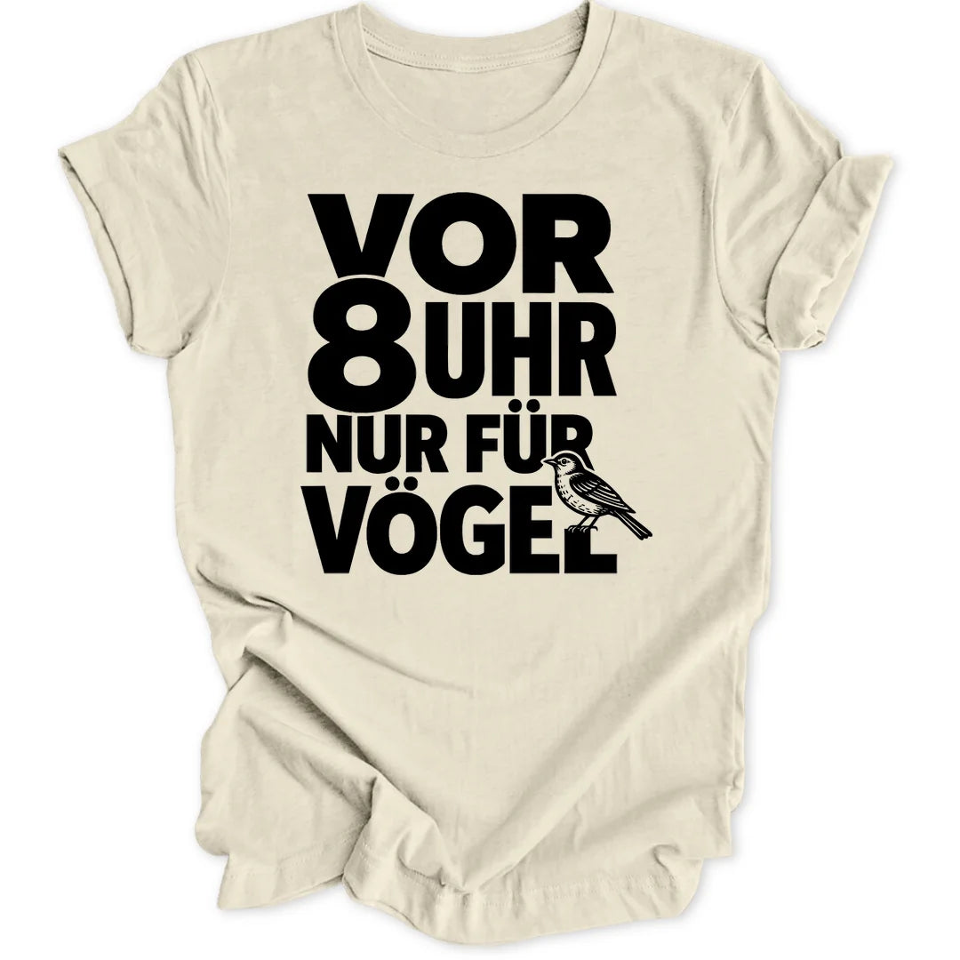 Vor 8 Uhr nur für Vögel - Natural