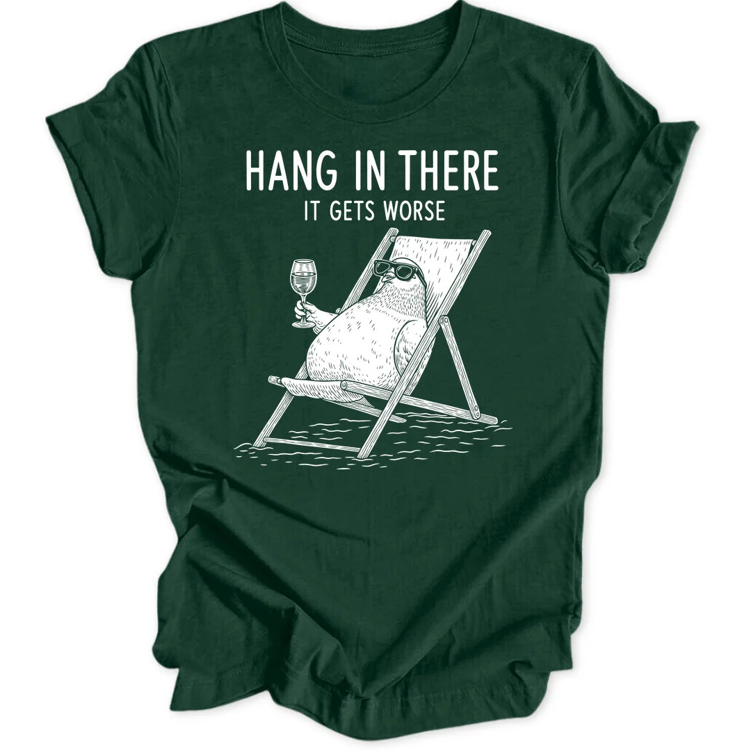 Hang In There - Forest Green