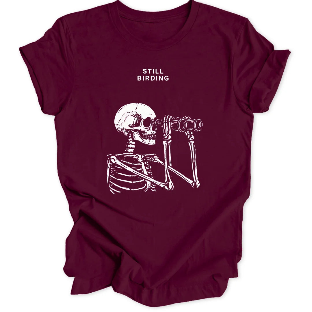 Still Birding - Maroon