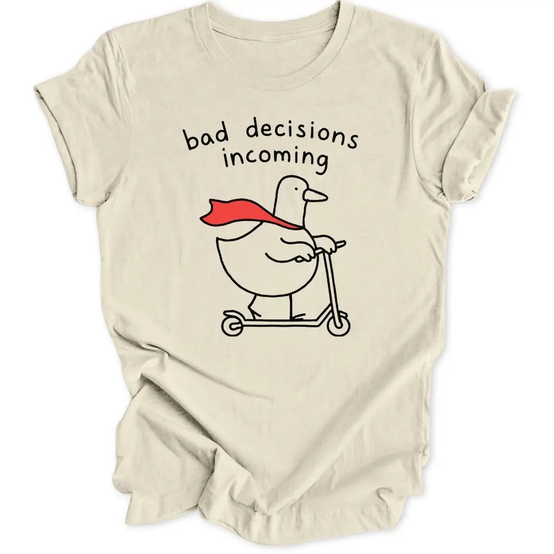 Bad Decisions Unisex T-Shirt - Wild Spirit