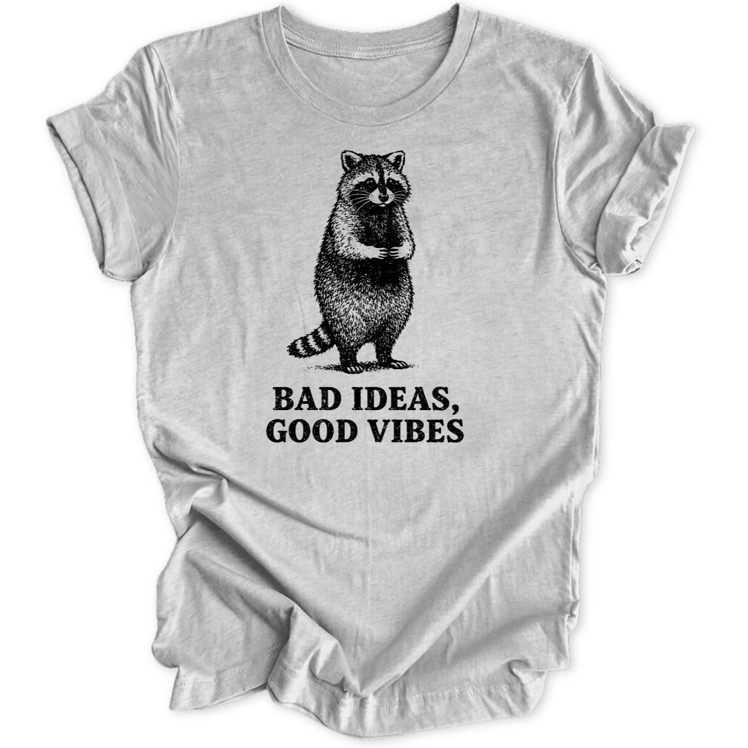 Bad Ideas Raccoon Unisex T-Shirt - Wild Spirit