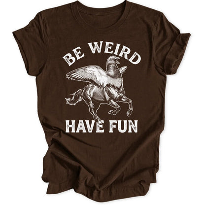Be weird pigeon Unisex T-Shirt - Wild Spirit
