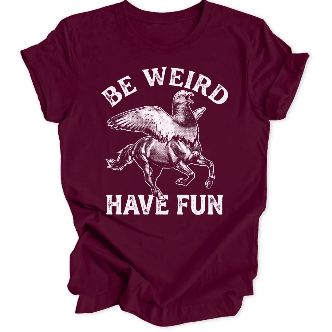 Be weird pigeon Unisex T-Shirt - Wild Spirit